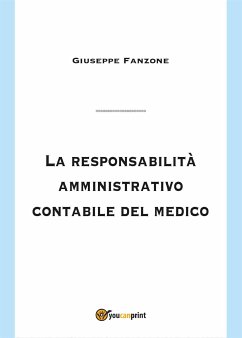 La responsabilità amministrativo contabile del medico (eBook, PDF) - Fanzone, Giuseppe