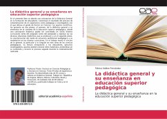La didáctica general y su enseñanza en educación superior pedagógica - Addine Fernández, Fátima