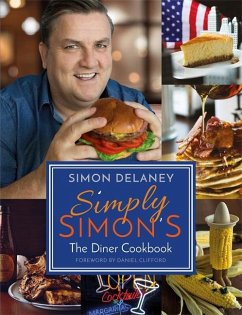 Simply Simon's: The Diner Cookbook - Delaney, Simon