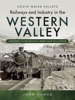 Railways and Industry in the Western Valley - Hodge, John