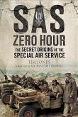 SAS Zero Hour: The Secret Origins of the Special Air Service