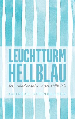 Leuchtturm Hellblau - Steinberger, Andreas
