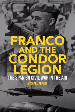 Franco and the Condor Legion - Alpert, Michael (University of Westminster, UK)