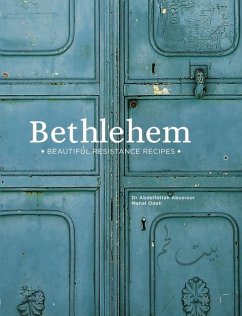 Bethlehem: Beautiful Resistance Recipes - Abusrour, Abdelfattah; Odeh, Manal