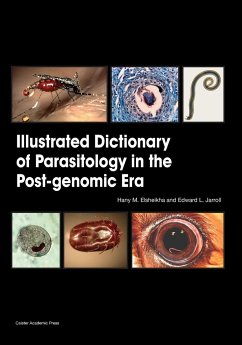 Illustrated Dictionary of Parasitology in the Post-Genomic Era - Elsheikha, Hany M; Jarroll, Edward L