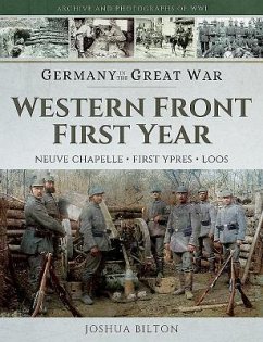Germany in the Great War - Western Front First Year - Bilton, Joshua