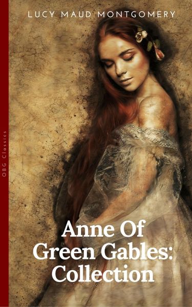 Anne of Green Gables Collection (eBook, ePUB)