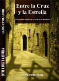 Entre la Cruz y la Estrella - La Fascinante Historia de un Judío en la Inquisición (eBook, ePUB)