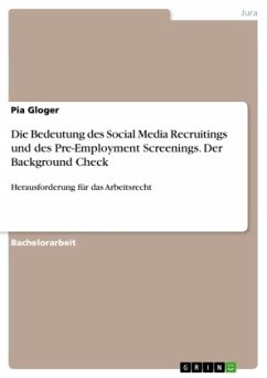 Die Bedeutung des Social Media Recruitings und des Pre-Employment Screenings. Der Background Check - Gloger, Pia