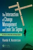The Intersection of Change Management and Lean Six Sigma The Intersection of Change Management and Lean Six Sigma