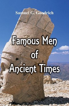 Famous Men of Ancient Times - Goodrich, Samuel G