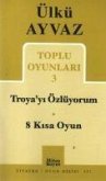 Troyayi Özlüyorum 8 Kisa Oyun