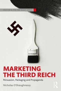 Marketing the Third Reich - O'Shaughnessy, Nicholas