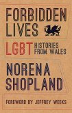 Forbidden Lives: Lgbt Histories from Wales