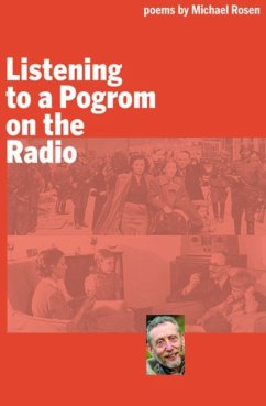 Listening to a Pogrom on the Radio - Rosen, Michael