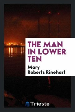 The man in lower ten - Rinehart, Mary Roberts