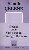 Heccav Yahut Sair Esrefin Esrarengiz Macerasi - Celenk, Semih