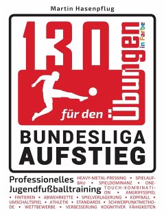 130 Übungen für den Bundesliga-Aufstieg - Hasenpflug, Martin