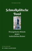 Die Entstehung des Schmalkaldischen Bundes (eBook, ePUB)