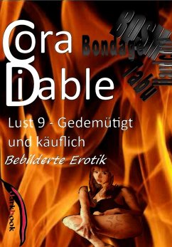 Lust 9 - Gedemütigt und käuflich (eBook, ePUB) - Diable, Cora