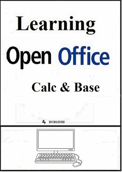 Learning Open Office - Calc & Base (eBook, ePUB) - Durgesh