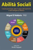 Abilità sociali -Crescita personale, sotto il segno dell'assertività e dell'intelligenza affettiva- (eBook, ePUB) Abilità sociali -Crescita personale, sotto il segno dell'assertività e dell'intelligenza affettiva- (eBook, ePUB)