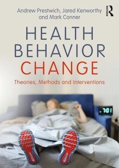 Health Behavior Change - Prestwich, Andrew; Kenworthy, Jared; Conner, Mark