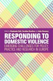 Responding to Domestic Violence: Emerging Challenges for Policy, Practice and Research in Europe
