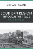 Southern Region Through the 1960s: Year by Year