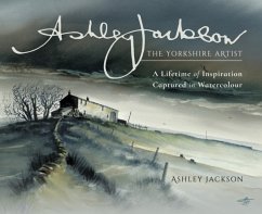 Ashley Jackson: The Yorkshire Artist - Jackson, Ashley
