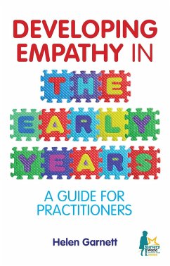 Developing Empathy in the Early Years - Garnett, Helen