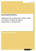 Aplicación de un sistema de credit scoring en el Banco Popular de Ahorro. Limitaciones y perspectivas (eBook, PDF)