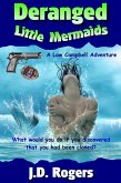 Deranged Little Mermaids (Low Campbell Adventures, #3) (eBook, ePUB) Deranged Little Mermaids (Low Campbell Adventures, #3) (eBook, ePUB)