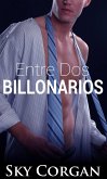Entre dos billonarios (eBook, ePUB)