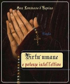 Le virtù umane e le potenze intellettive (eBook, ePUB) - Tommaso D'aquino, San