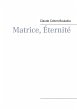 Matrice, Éternité (eBook, ePUB) - Bild 1