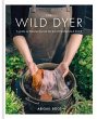 The Wild Dyer: A guide to natural dyes... - Bild 1