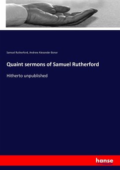 Quaint sermons of Samuel Rutherford - Rutherford, Samuel; Bonar, Andrew Alexander