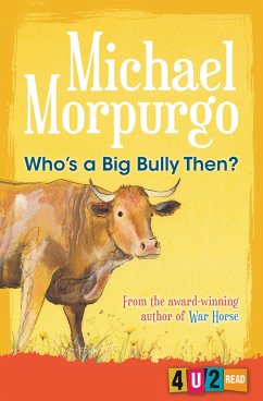 Who's a Big Bully Then? - Morpurgo, Michael