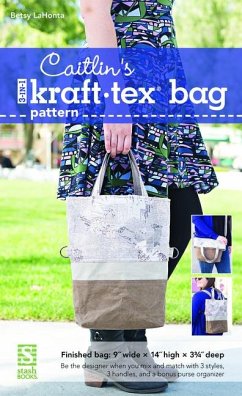 Caitlin's 3-In-1 Kraft-Tex Bag Pattern - La Honta, Betsy