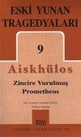 Eski Yunan Tragedyalari 09 Zincire Vurulmus Prometheus - Aiskhylos