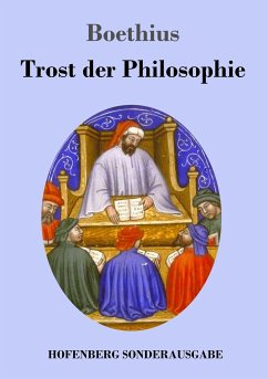 Trost der Philosophie - Boethius, Anicius Manlius Severinus