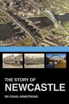 The Story of Newcastle - Armstrong, Craig