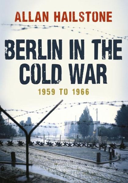 Berlin in the Cold War Berlin in the Cold War