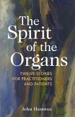 The Spirit of the Organs: Twelve Stories for Practitioners and Patients