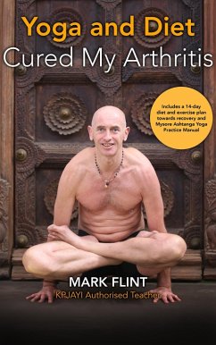 yoga and diet cured my arthritis (eBook, ePUB) - Buddha, Yorkshire