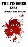 The Finisher Series - Ezra (eBook, ePUB) The Finisher Series - Ezra (eBook, ePUB)