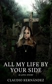 All My Life by Your Side (eBook, ePUB)