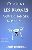 Comment les drones vont changer nos vies... (eBook, ePUB)