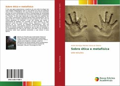 Sobre ética e metafísica - Mendes Viana de Oliveira, André Henrique
